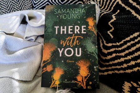 "There with you" ist der zweite Band der "Die Adairs"-Reihe von Samantha Young. Bei Julie auf julies-buecherliebe.de findest du eine ausführliche Rezension des Liebesromans aus Schottland.